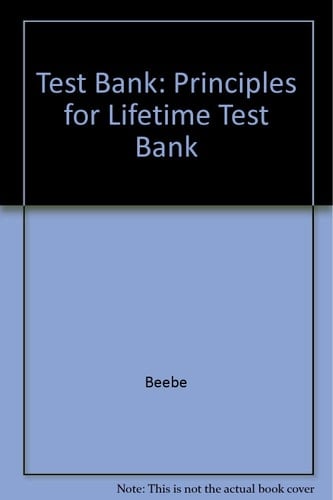 Test Bank: Principles for Lifetime Test Bank