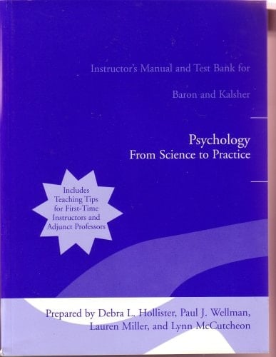 Psychology: From Science to Pratice (Instructor's Manual and Test Bank for Baron