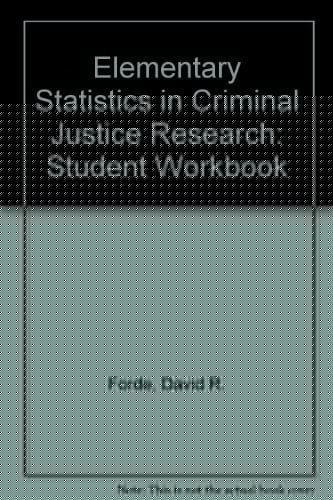 Workbook for Fox and Levin, Elementary Statistics in Criminal Justice: The Essentials