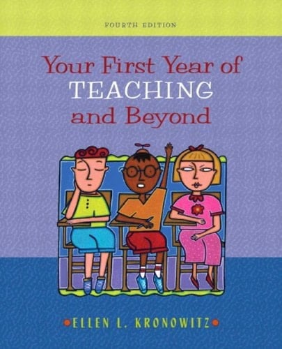 Your First Year of Teaching and Beyond, MyLabSchool Edition (4th Edition)