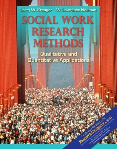Social Work Research Methods: Qualitative and Quantitative Approaches With Research Navigator