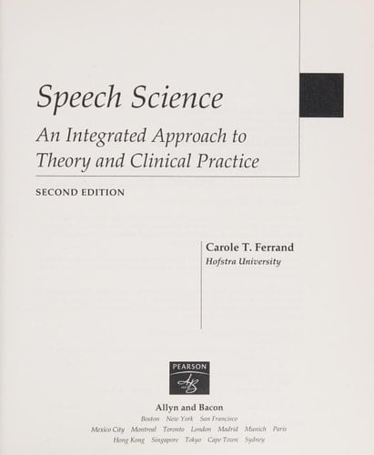 Speech Science: An Integrated Approach to Theory and Clinical Practice (with CD-ROM) (2nd Edition)