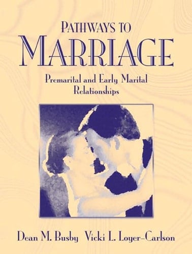 Pathways to Marriage: Premarital and Early Marital Relationships (with RELATE and READY User's Guide)