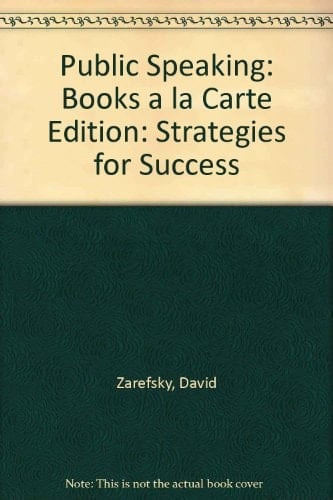 Public Speaking: Strategies for Success, Books a la Carte Edition (4th Edition)