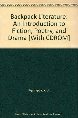 Backpack Literature: An Introduction to Fiction, Poetry, and Drama