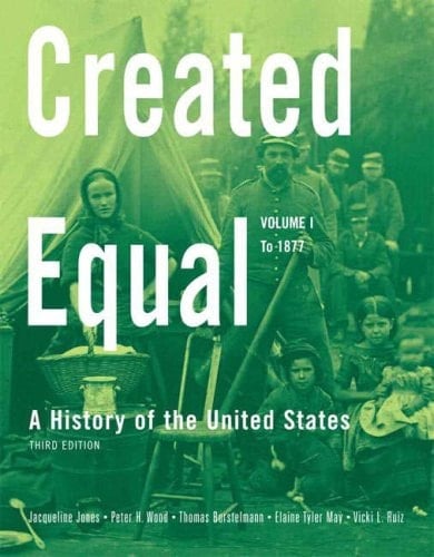 Created Equal: A History of the United States, to 1877