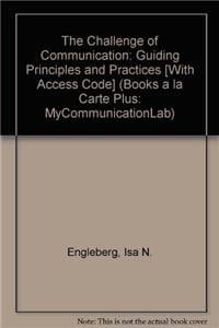 The Challenge of Communicating: Guiding Principles and Practices, Books a la Carte Plus MyCommunicationLab CourseCompass