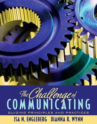 Challenge of Communicating: Guiding Principles and Practices Value Package (includes MyCommunicationLab CourseCompass with E-Book Student Access )