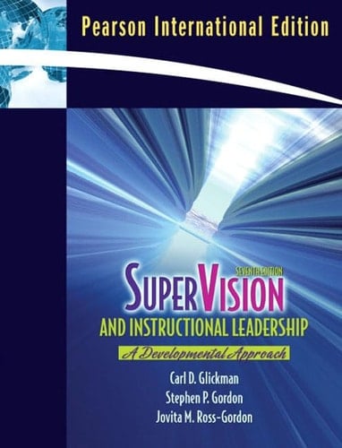 SuperVision and Instructional Leadership: A Developmental Approach: International Edition