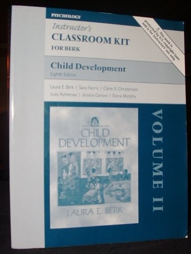 Child Development Eighth Edition Laura Berk (Instructor's Classroom Kit)