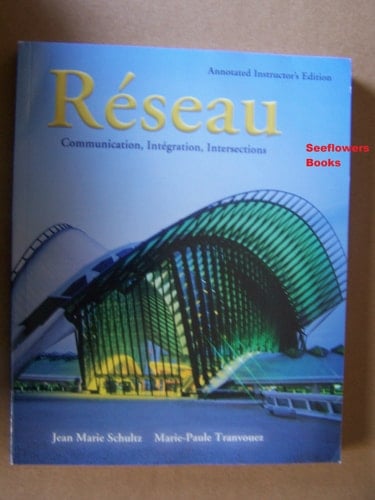 Reseau: Communication, Inegration, Intersections (Annotated Instructor's Edition)