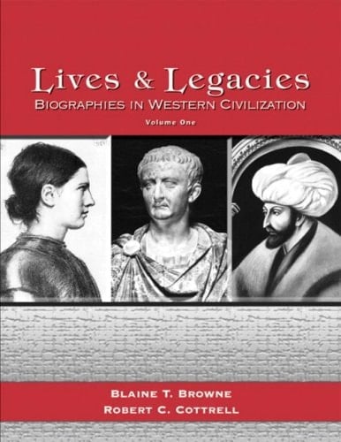 Lives and Legacies, Biographies in Western Civilization, Volume 1 Value Pack (includes Western Heritage: Volume A & Prentice Hall Atlas of Western Civilization)