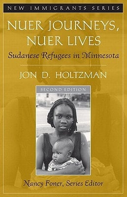 Nuer Journeys, Nuer Lives: Sudanese Refugees in Minnesota