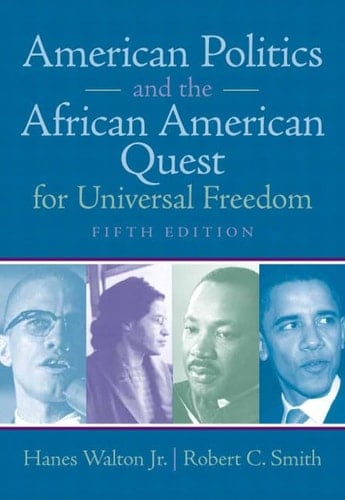 American Politics and the African American Quest for Universal Freedom (5th Edition)
