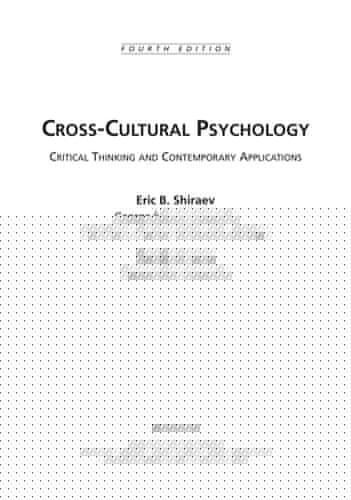 Cross-Cultural Psychology: Critical Thinking and Contemporary Applications (4th Edition)
