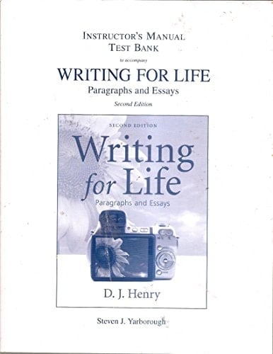 Instructor's Manual/Test Bank for Writing for Life: Paragraphs and Essays