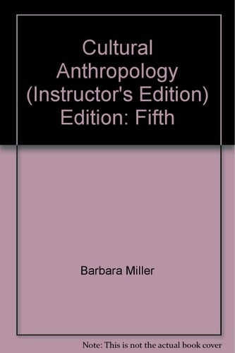 Cultural Anthropology: 5th Ed: Exam Copy