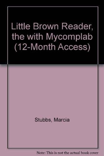 Little Brown Reader, The with MyCompLab (12-month access) (11th Edition)