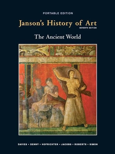 Janson's History of Art: The Western Tradition, Book 1: The Ancient World, 7th Edition