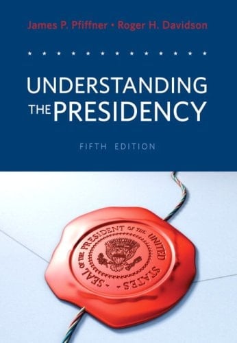 Understanding The Presidency- (Value Pack w/MySearchLab)