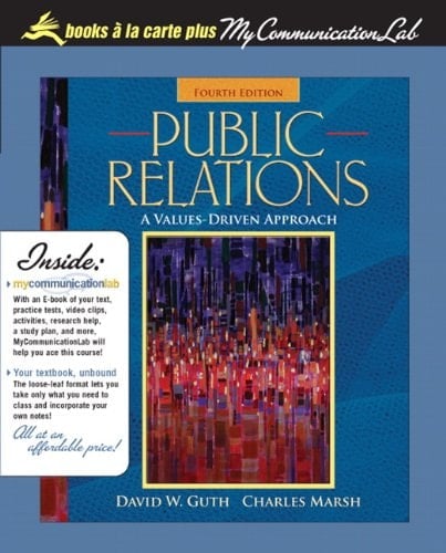 Public Relations: A Values-Driven Approach, Books a la Carte Plus MyCommunicationLab (4th Edition)
