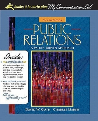 Public Relations: A Values-Driven Approach, Books a la Carte Plus MyCommunicationLab CourseCompass (4th Edition)