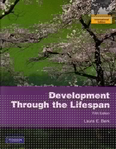 Development Through The Lifespan. Laura E. Berk