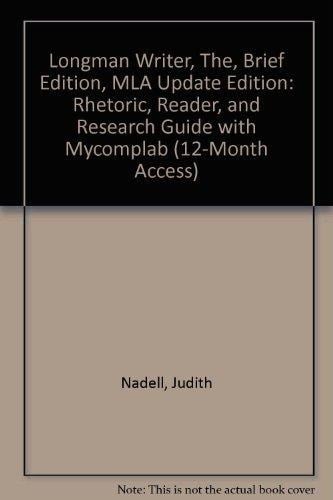 Longman Writer, The, Brief Edition, MLA Update Edition: Rhetoric, Reader, and Research Guide with MyCompLab (12-month access) (7th Edition)
