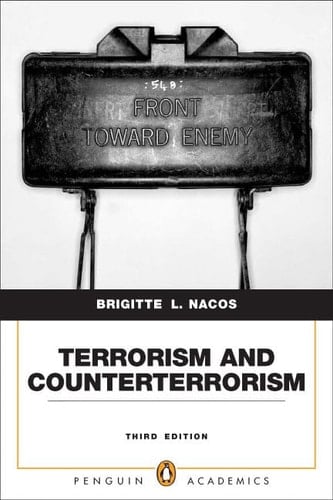 Terrorism and Counterterrorism: Understanding Threats and Responses in the Post-9/11 World