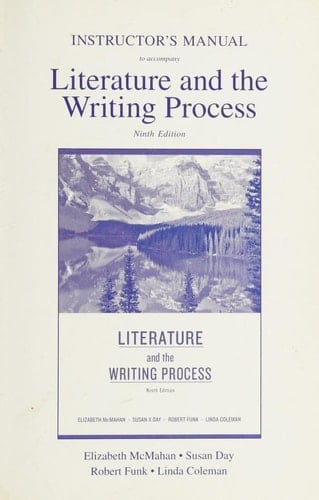 Instructor's Manual to accompany Literature and the Writing Process