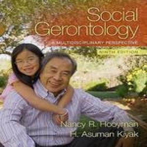 Social Gerontology: A Multidisciplinary Perspective