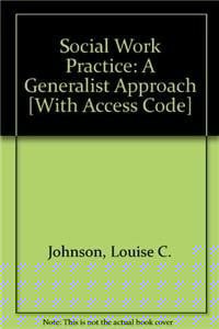 Social Work Practice: A Generalist Approach with MyHelpingKit (10th Edition)