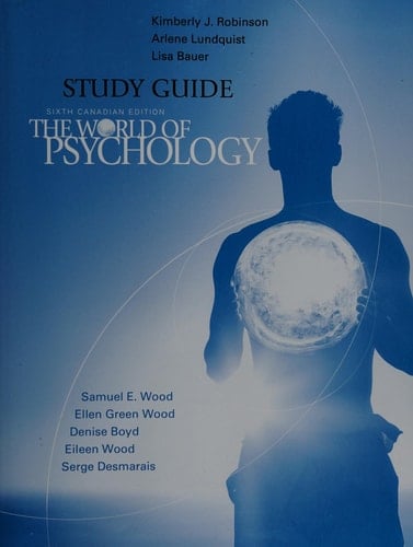 Study Guide for The World of Psychology, Sixth Canadian Edition