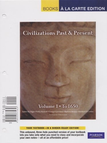 Civilizations Past & Present: To 1650 : Books A la Carte Edition