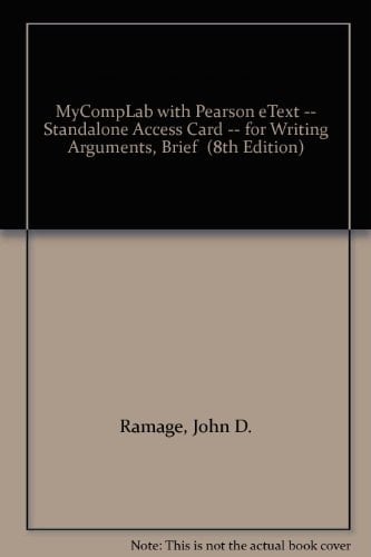 MyCompLab with Pearson eText -- Standalone Access Card -- for Writing Arguments, Brief (8th Edition)