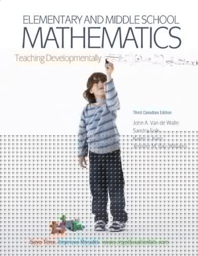 Elementary and Middle School Mathematics: Teaching Developmentally, Third Canadian Edition with MyEducationLab (3rd Edition)