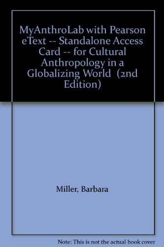 Cultural Anthropology in a Globalizing World: Myanthrolab Student Access Code Card