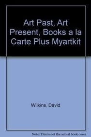Art Past, Art Present, Books a la Carte Plus MyArtKit (6th Edition)