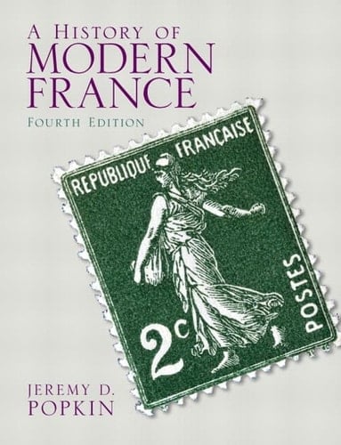 History of Modern France, A Plus MySearchLab with eText -- Access Card Package (4th Edition)