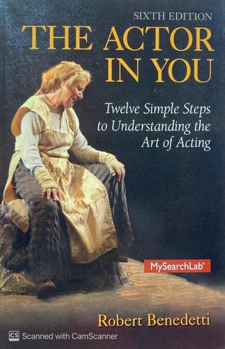 Actor In You: Twelve Simple Steps to Understanding the Art of Acting, The (6th Edition)