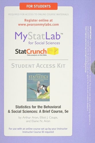 NEW MyLab Statistics with Pearson eText -- Standalone Access Card -- for Statistics for The Behavioral and Social Sciences: A Brief Course (5th Edition)