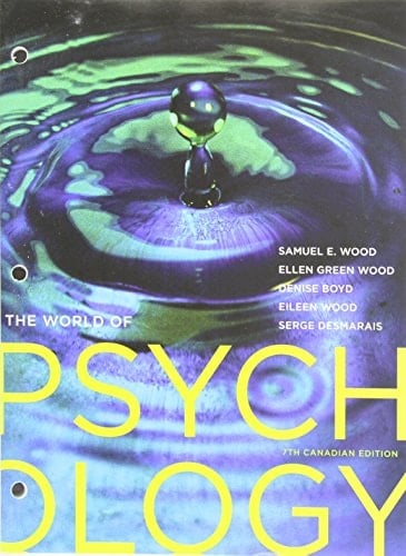 The World of Psychology, Seventh Canadian Edition, Loose Leaf Version (7th Edition)