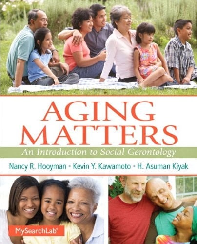 Aging Matters: An Introduction to Social Gerontology Plus MySearchLab with Pearson eText -- Access Card Package