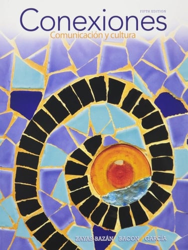 Conexiones: Comunicación y cultura & MyLab Spanish with Pearson eText -- Access Card -- for Conexiones: Comunicacion y cultura (one semester access) Package (5th Edition)