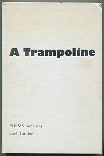 A trampoline: poems 1952-1964
