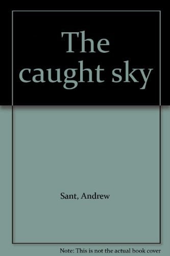 The caught sky