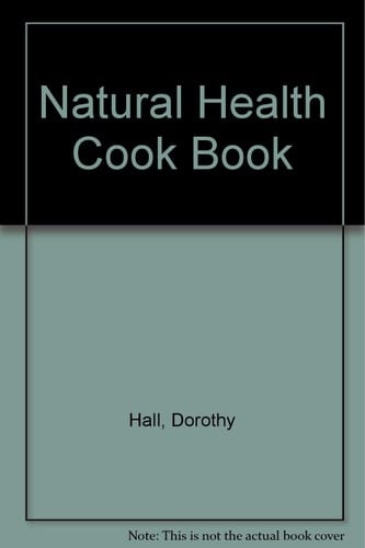 Natural Health Cook Book