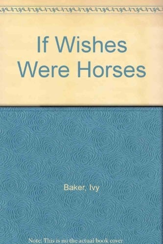 If Wishes Were Horses