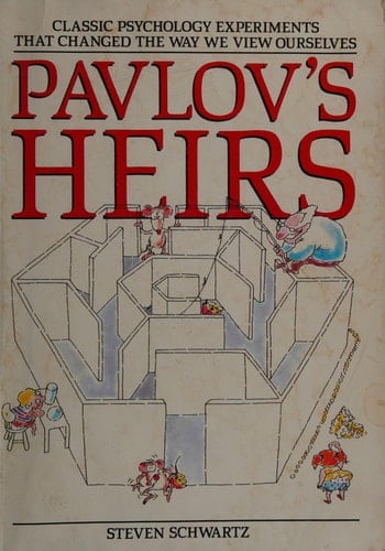 Pavlov's Heirs: Classic Psychology Experiments ...