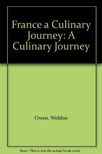 France a Culinary Journey: A Culinary Journey